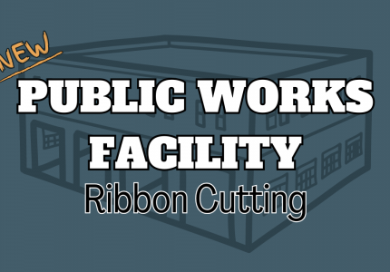 Public Works Ribbon Cutting May 22 at 1:30 P.M.