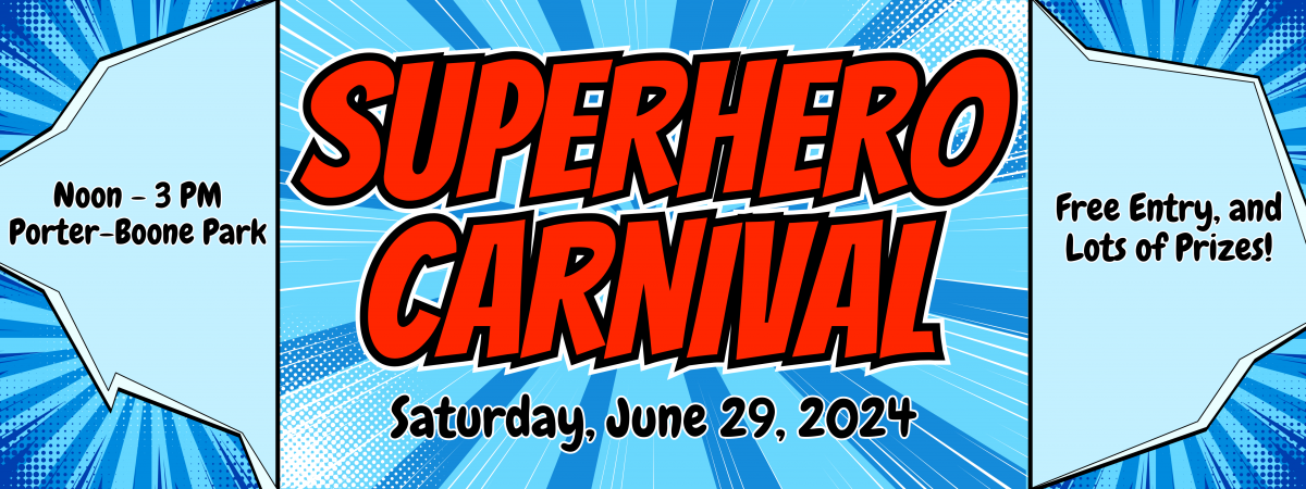 Superhero Carnival June 29th noon to three p.m.